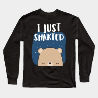 I just sharted, sorry! Long Sleeve T-Shirt